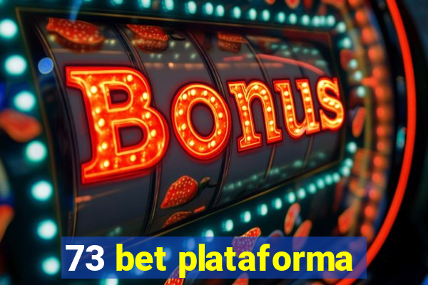 73 bet plataforma